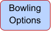 Bowling Options