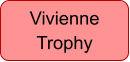 Vivienne Trophy